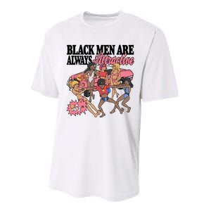 Black Men Are Always Attractive Performance Sprint T-Shirt