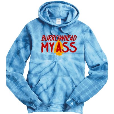 Burrowhead My Ass Tie Dye Hoodie