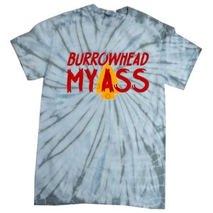 Burrowhead My Ass Tie-Dye T-Shirt