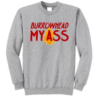 Burrowhead My Ass Tall Sweatshirt