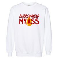 Burrowhead My Ass Garment-Dyed Sweatshirt