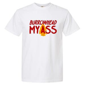 Burrowhead My Ass Garment-Dyed Heavyweight T-Shirt