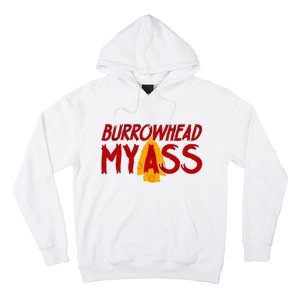 Burrowhead My Ass Hoodie