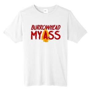 Burrowhead My Ass Tall Fusion ChromaSoft Performance T-Shirt