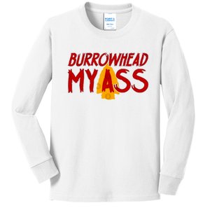 Burrowhead My Ass Kids Long Sleeve Shirt