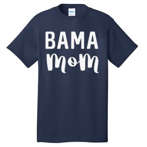 Bama Mom Alabama Gift Mother's Day Football Tall T-Shirt