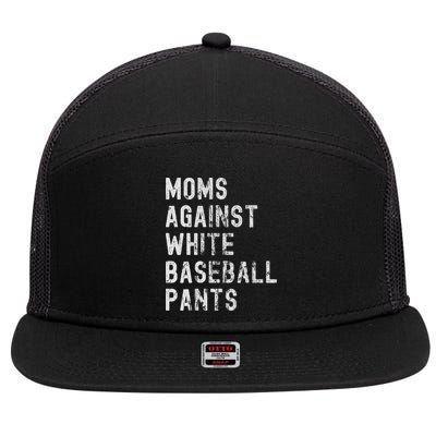 Baseball Mom Against White Baseball Pants 7 Panel Mesh Trucker Snapback Hat