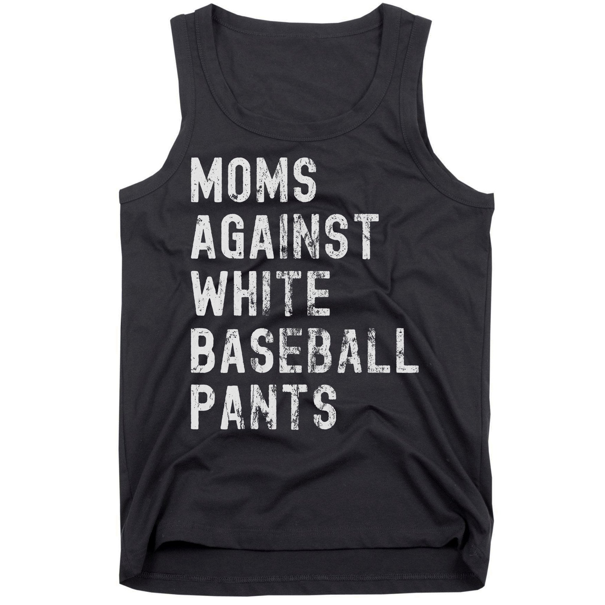 Baseball Mom Against White Baseball Pants Tank Top