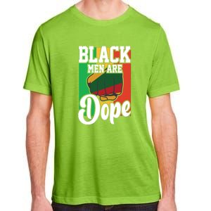 Black Man Are Dope Black History Month Gift Adult ChromaSoft Performance T-Shirt