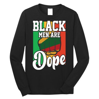 Black Man Are Dope Black History Month Gift Long Sleeve Shirt
