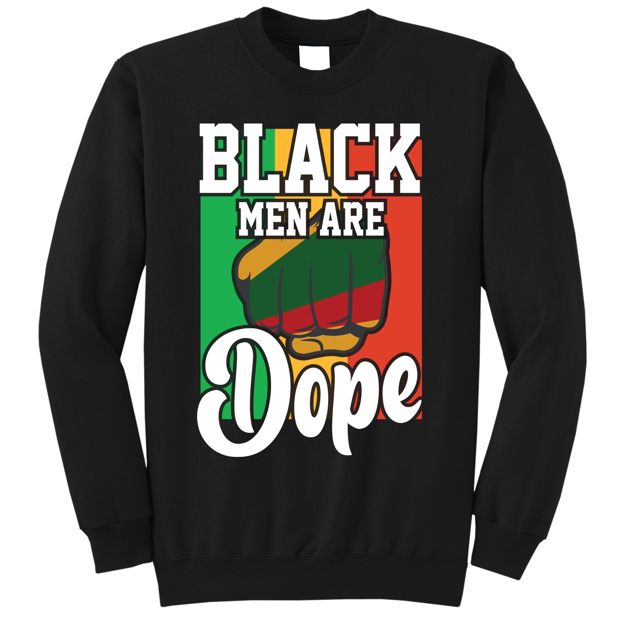 Black Man Are Dope Black History Month Gift Sweatshirt