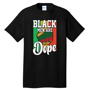 Black Man Are Dope Black History Month Gift Tall T-Shirt