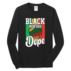 Black Man Are Dope Black History Month Gift Tall Long Sleeve T-Shirt