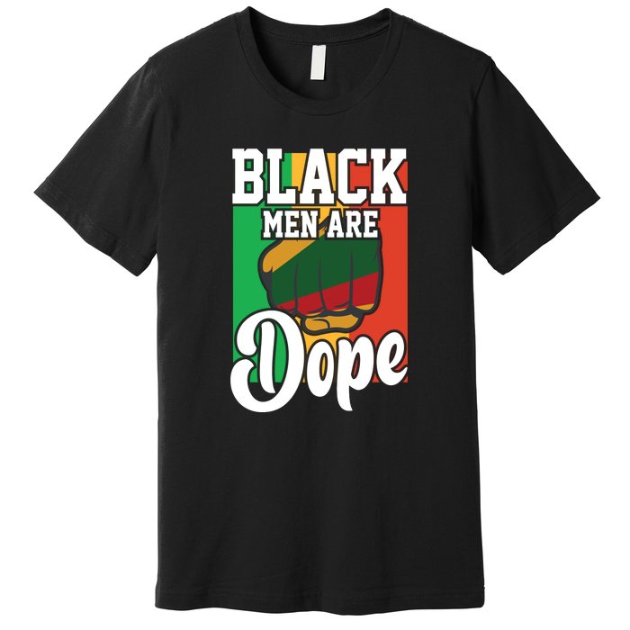 Black Man Are Dope Black History Month Gift Premium T-Shirt