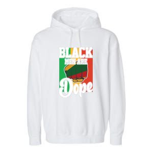 Black Man Are Dope Black History Month Gift Garment-Dyed Fleece Hoodie