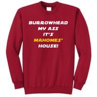 Burrowhead My Ass Funny Football Fan Tall Sweatshirt