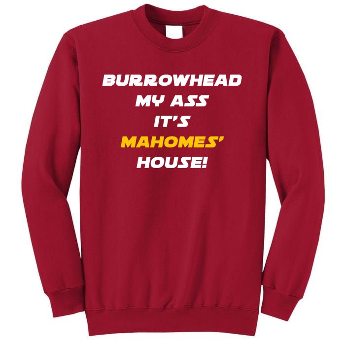 Burrowhead My Ass Funny Football Fan Tall Sweatshirt