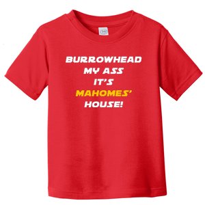 Burrowhead My Ass Funny Football Fan Toddler T-Shirt