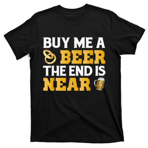 Buy Me A Beer End Is Near Bachelor Party Groom T-Shirt