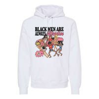 Black Men Are Always Attractive Premium Hoodie