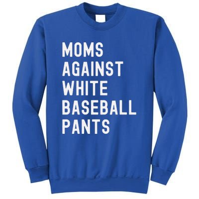 Baseball Mom Against White Baseball Pants Sweatshirt