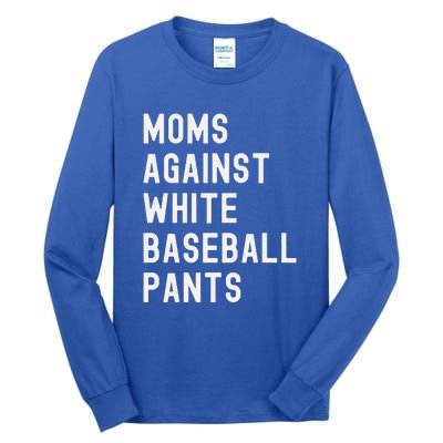 Baseball Mom Against White Baseball Pants Tall Long Sleeve T-Shirt