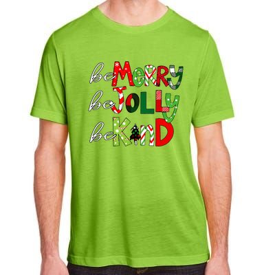 Be Merry Be Jolly Be Kind Christmas Teacher Student Xmas Pjs  Adult ChromaSoft Performance T-Shirt