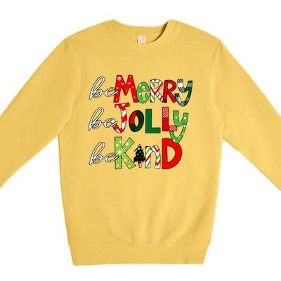 Be Merry Be Jolly Be Kind Christmas Teacher Student Xmas Pjs  Premium Crewneck Sweatshirt