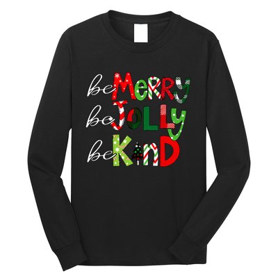 Be Merry Be Jolly Be Kind Christmas Teacher Student Xmas Pjs  Long Sleeve Shirt