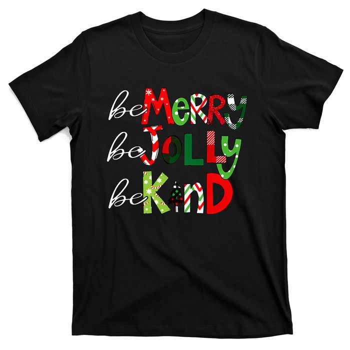 Be Merry Be Jolly Be Kind Christmas Teacher Student Xmas Pjs  T-Shirt