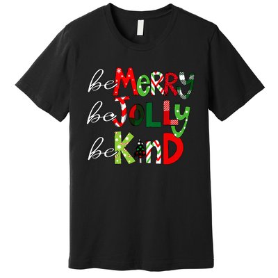 Be Merry Be Jolly Be Kind Christmas Teacher Student Xmas Pjs  Premium T-Shirt