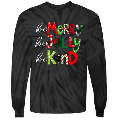 Be Merry Be Jolly Be Kind Christmas Teacher Student Xmas Pjs  Tie-Dye Long Sleeve Shirt