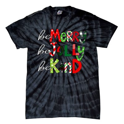 Be Merry Be Jolly Be Kind Christmas Teacher Student Xmas Pjs  Tie-Dye T-Shirt