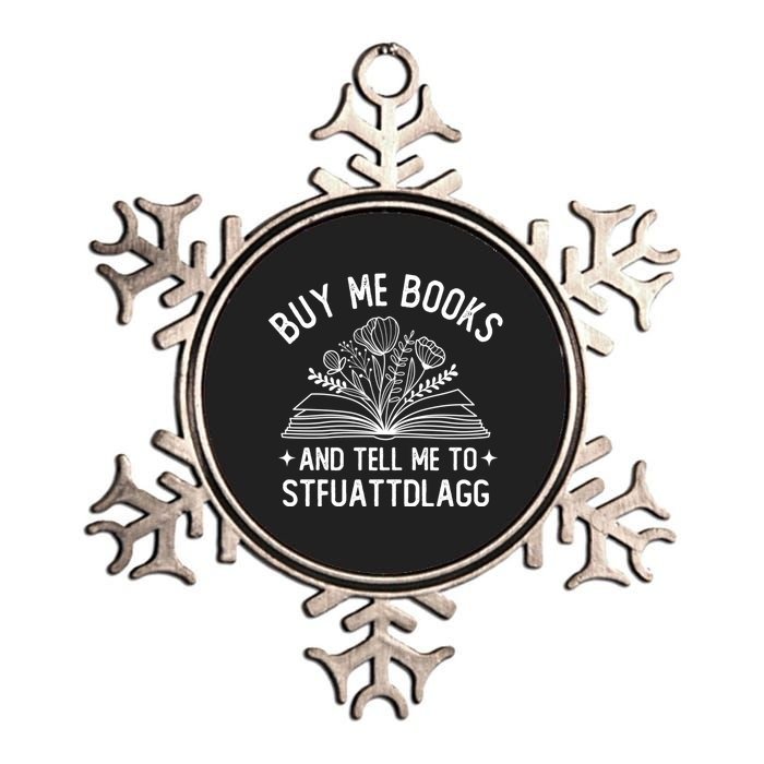 Buy Me Books And Tell Me To STFUATTDLAGG Spicy Book Lover Metallic Star Ornament