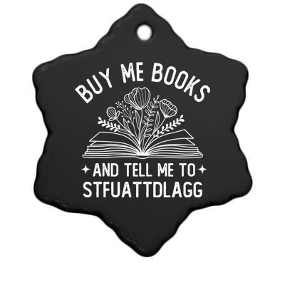 Buy Me Books And Tell Me To STFUATTDLAGG Spicy Book Lover Ceramic Star Ornament