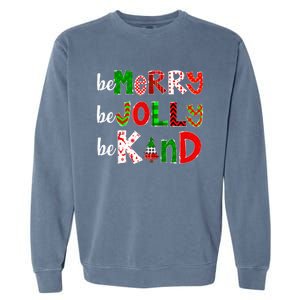 Be Merry Be Jolly Be Kind Merry Christmas Teacher Xmas Pjs Garment-Dyed Sweatshirt