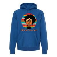 Basketball Mom Black Women African American Afro Premium Hoodie