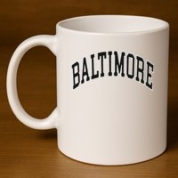 Baltimore Maryland 11oz C Handle Ceramic Mug