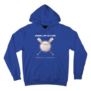 Baseball May Be A Game But Family Is Our Team Forever Gift Hoodie