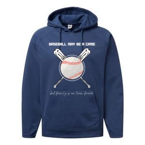 Baseball May Be A Game But Family Is Our Team Forever Gift Performance Fleece Hoodie