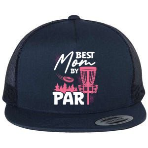 Best Mom By Par Ultimate Frisbee Gift Flat Bill Trucker Hat