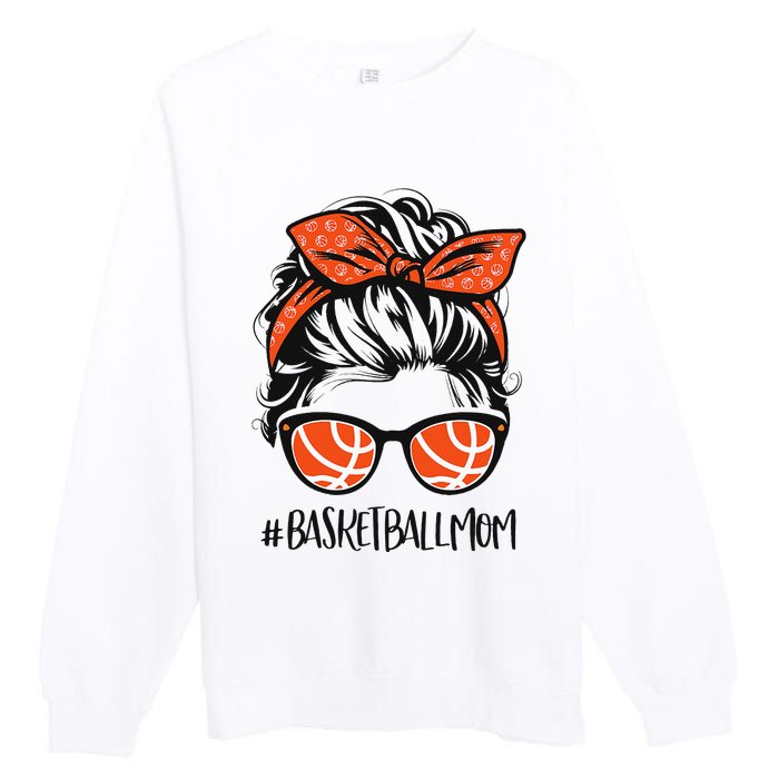 Basketball Mom Basketball Lover Mothers Day Messy Bun Premium Crewneck Sweatshirt