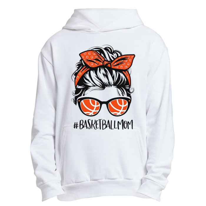 Basketball Mom Basketball Lover Mothers Day Messy Bun Urban Pullover Hoodie