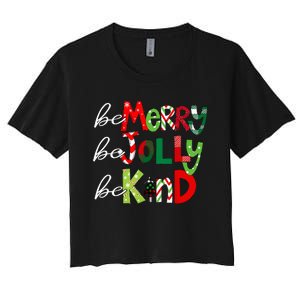 Be Merry Be Jolly Be Kind Teacher Christmas Women's Crop Top Tee