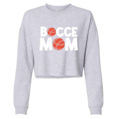 Bocce Mom Bocce Ball Player Mother Bocce Gift Cropped Pullover Crew