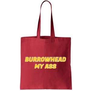 Burrowhead My Butt A*** Funny Football Fan Meme Kansas City Tote Bag