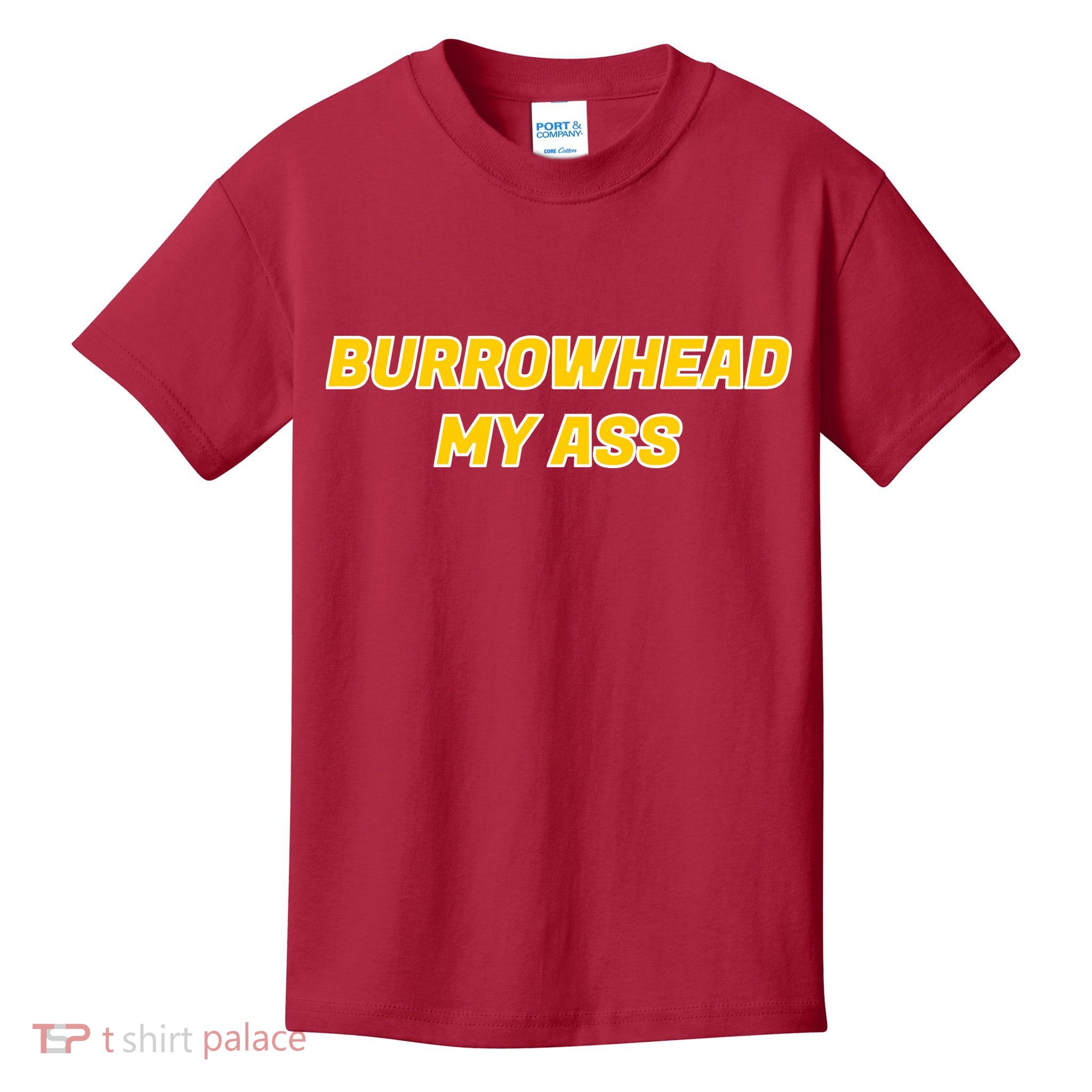 Burrowhead My Butt A*** Funny Football Fan Meme Kansas City Kids T-Shirt