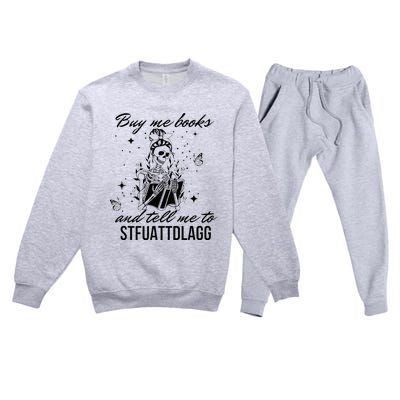 Buy Me Books And Tell Me To Stfuattdlagg Premium Crewneck Sweatsuit Set