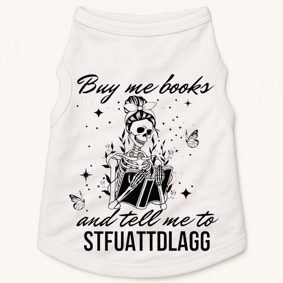 Buy Me Books And Tell Me To Stfuattdlagg Doggie Tank