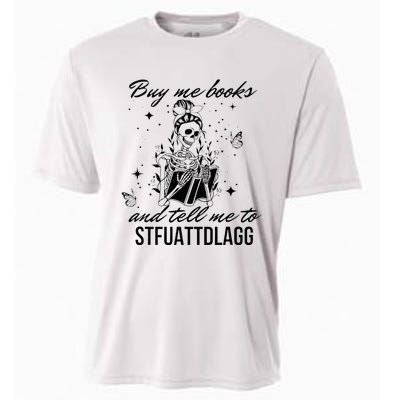 Buy Me Books And Tell Me To Stfuattdlagg Cooling Performance Crew T-Shirt